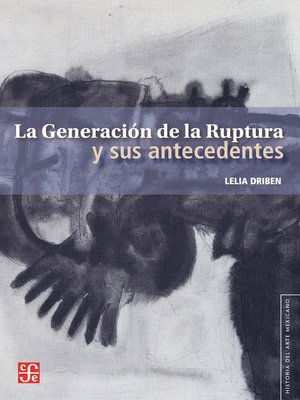cover image of La Generación de la Ruptura y sus antecedentes